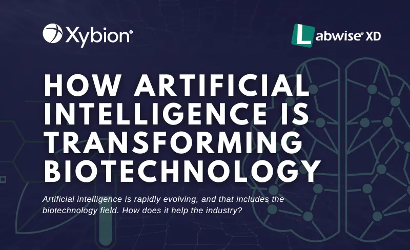 How Artificial Intelligence is Transforming Biotechnology - Xybion