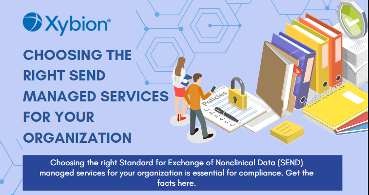 Choosing the right Standard for Exchange of Nonclinical Data (SEND) managed services for your organization is essential for compliance. Get the facts here.