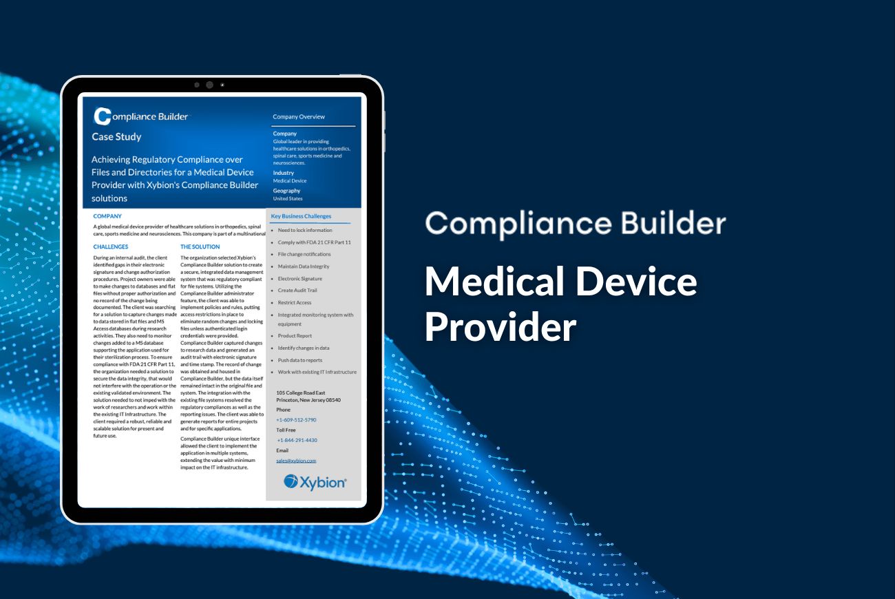 Case study banner for Compliance Builder titled 'Achieving Regulatory Compliance over Files and Directories for a Medical Device Provider with Xybion’s Compliance Builder Solutions,' featuring a tablet displaying the case study.