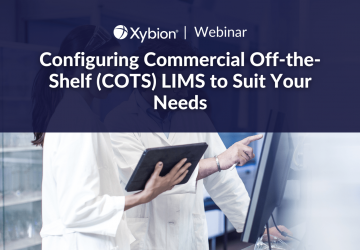 Configuring Commercial Off-the-Shelf (COTS) LIMS to Suit Your Needs