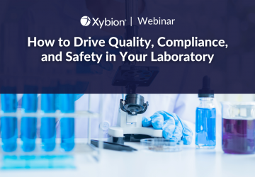 How to Drive Quality, Compliance, and Safety in Your Laboratory